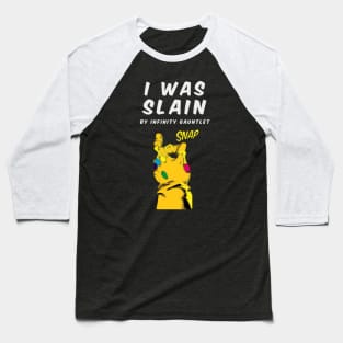 Infinity gauntlet snap (slain, white, with gauntled) Baseball T-Shirt